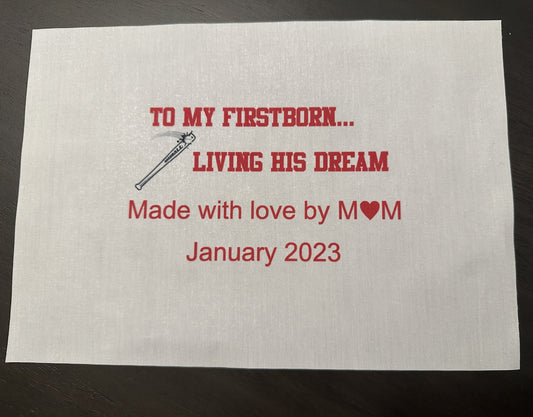 Quilt Label Personalized Printed on Quality Quilt Cotton with message 'To My Firstborn... Living His Dream' and date January 2023.