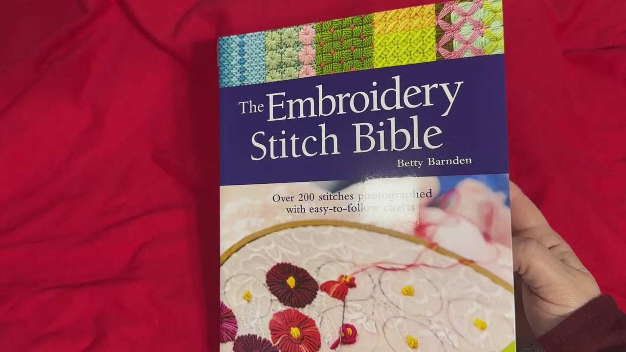 Cover of 'The Embroidery Stitch Bible' by Betty Barnden showing vibrant embroidery designs and essential stitch patterns.